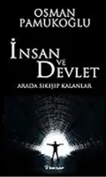 İnsan ve Devlet Arasında Sıkışıp Kalanlar