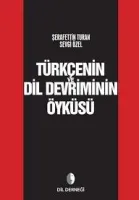 Türkçenin ve Dil Devriminin Öyküsü