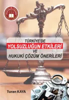 Türkiye'de Yolsuzluğun Etkileri Ve Hukuki Çözüm Önerileri