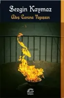 Ateş Canına Yapışsın