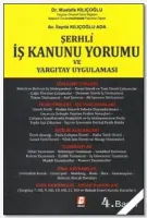 Şerhli İş Kanunu Yorumu ve Yargıtay Uygulaması