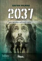 2037 İsa Mesih Döndü mü?