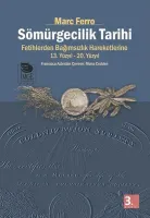 Sömürgecilik Tarihi - Fetihlerden Bağımsızlık Hareketlerine Kadar 13.-20. Yüzyıl