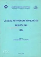 Ulusal Astronomi Toplantısı Tebliğleri 1984