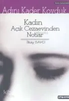 Adını Kader Koyduk