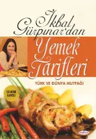 İkbal Gürpınar'dan Yemek Tarifleri : Türk ve Dünya Mutfağı