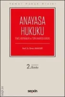 Anayasa Hukuku (Temel Kavramlar ve Türk Anayasa Hukuku)