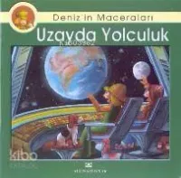 Uzayda Yolculuk/deniz'in Maceraları