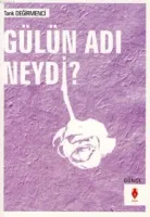 Gülün Adı Neydi'