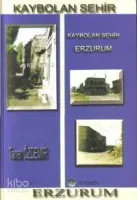 Kaybolan Şehir Erzurum