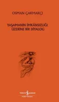 Yaşamanın İmkansızlığı Üzerine Bir Diyalog