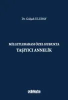 Milletlerarası Özel Hukukta Taşıyıcı Annelik