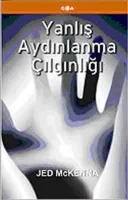 Yanlış Aydınlanma Çılgınlığı