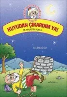 Kuyudan Çıkardım Ya!