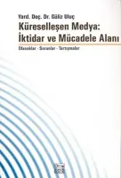 Küreselleşen Medya: İktidar ve Mücadele Alanı