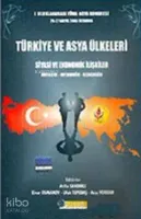 Türkiye ve Asya Ülkeleri Siyasi Ekonomik İlişkiler