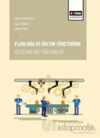Planlama ve Üretim Yönetiminin Geliştirilmiş Yöntemleri