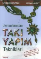 Uzmanlarından Takı Yapım Teknikleri