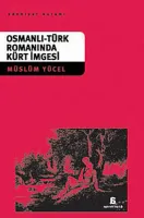 Osmanlı Türk Romanında Kürt İmgesi