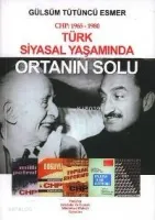 CHP: 1965- 1980 Türk Siyasal Yaşamında Ortanın Solu