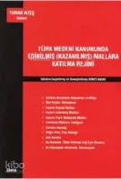 Türk Medeni Kanununda Edinilmiş (Kazanılmış) Mallara Katılma Rejimi