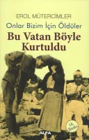 Bu Vatan Böyle Kurtuldu