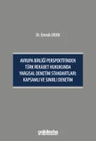Avrupa Birliği Perspektifinden Türk Rekabet Hukukunda Yargısal Denetim Standartları: Kapsamlı ve Sınırlı Denetim