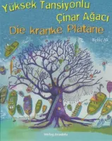 Die kranke Platane- Yüksek Tansiyonlu Çinar Agacı