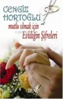 Mutlu Olmak İçin Evliliğin Şifreleri