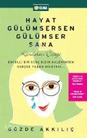Hayat Gülümsersen Gülümser Sana
