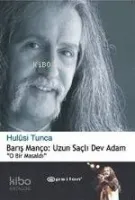 Barış Manço: Uzun Saçlı Dev Adam