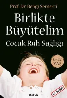 Birlikte Büyütelim Çocuk Ruh Sağlığı