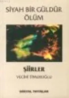 Siyah Bir Güldür Ölüm