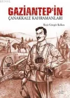 Gaziantep´in Çanakkale Kahramanları