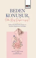 Beden Konuşur, Peki Biz Duyar Mıyız?