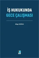 İş Hukukunda Gece Çalışması