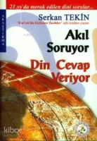Akıl Soruyor Din Cevap Veriyor