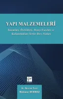 Yapı Malzemeleri Tanımları, Özellikleri, Deney Esasları ve Kullandıkları Yerler Ders Notları