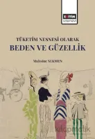 Tüketim Nesnesi Olarak Beden ve Güzellik