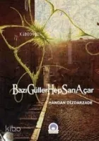 Bazı Güller Hep Sarı Açar