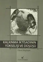 Kalkınma İktisadının Yükselişi ve Düşüşü