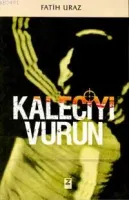 Kaleciyi Vurun