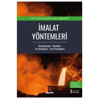 İmalat Yöntemleri Nanoteknoloji – Plastikler Toz Metalürjisi – Hızlı Prototipleme