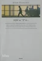 Aşk'ın "z"si...