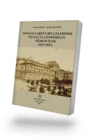 Osmanlı Arşivi Belgelerinde  Viyana'ya Gönderilen Öğrenciler  (1835 1893)