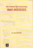 Türk Yenileşme Tarihi Çerçevesinde Vakıf Müessesesi