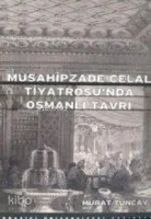 Musahipzade Celal Tiyatrosu'nda Osmanlı Tavrı