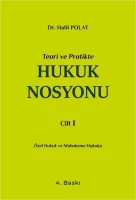 Teori ve Pratikte Hukuk Nosyonu Cilt I 4.BASKI