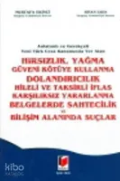 Hırsızlık, Yağma Güveni Kötüye Kullanma Dolandırıcılık, Hileli Taksirli İflas Karşılıksız Yararlanma
