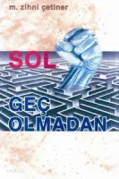 Sol Geç Olmadan